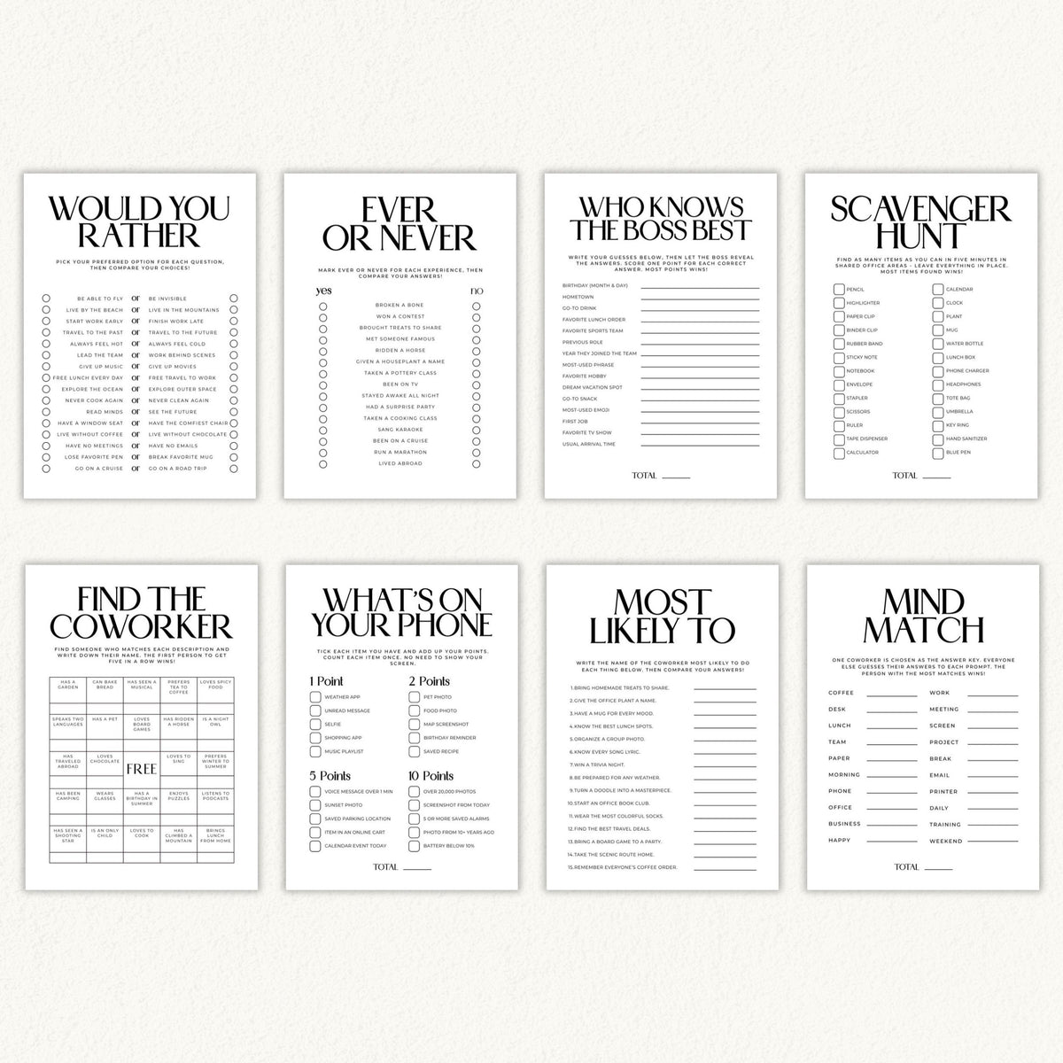 Eight printable checklist sheets arranged in a 2x4 grid on a light beige background. The sheets feature black text and lines with titles including 'WOULD YOU RATHER', 'EVER OR NEVER', 'WHO KNOWS THE BOSS BEST', 'SCAVENGER HUNT', 'FIND THE COWORKER', 'WHAT'S ON YOUR PHONE', 'MOST LIKELY TO', and 'MIND MATCH'.